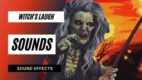 The Power of Sound: Manipulating Emotions Through Chilling Witch Laughter